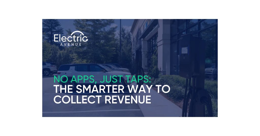 No Apps, Just Taps: The Smarter Way to Collect Charging Revenue
